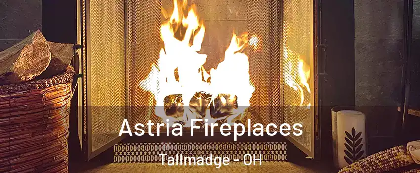 Astria Fireplaces Tallmadge - OH