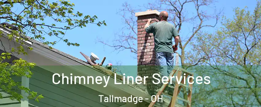 Chimney Liner Services Tallmadge - OH