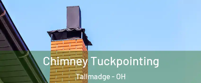Chimney Tuckpointing Tallmadge - OH