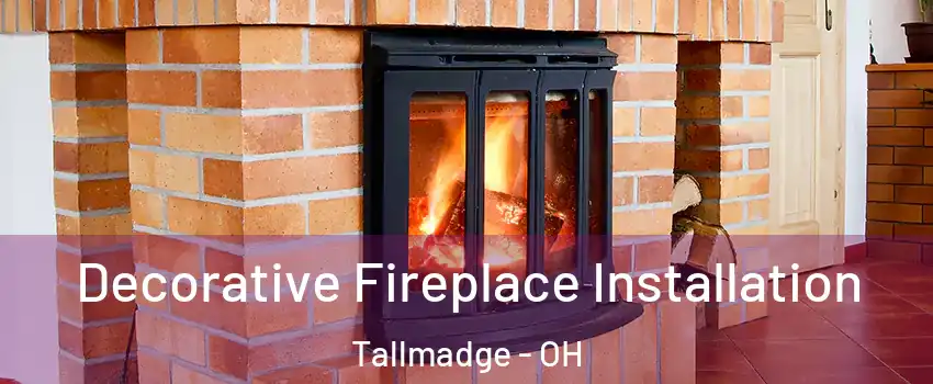 Decorative Fireplace Installation Tallmadge - OH