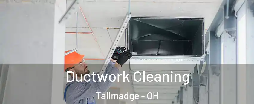 Ductwork Cleaning Tallmadge - OH