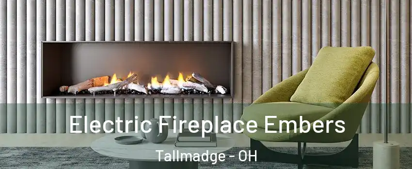 Electric Fireplace Embers Tallmadge - OH