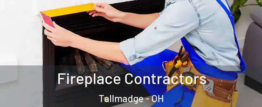 Fireplace Contractors Tallmadge - OH