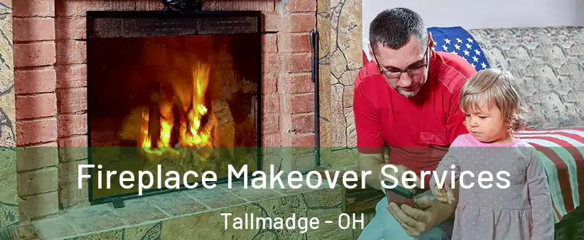 Fireplace Makeover Services Tallmadge - OH