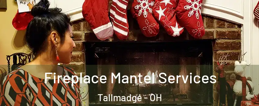 Fireplace Mantel Services Tallmadge - OH
