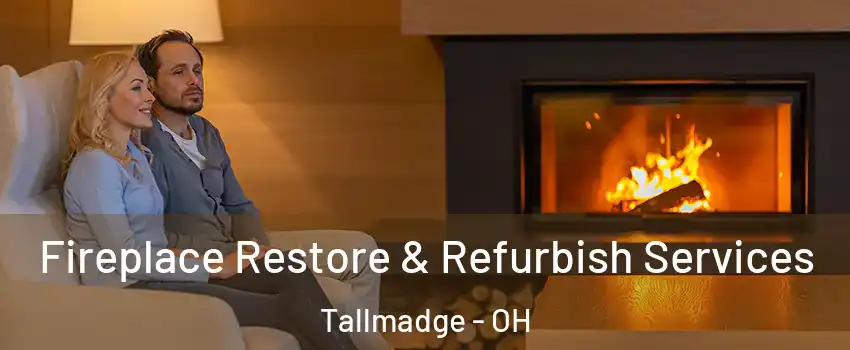 Fireplace Restore & Refurbish Services Tallmadge - OH
