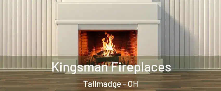 Kingsman Fireplaces Tallmadge - OH