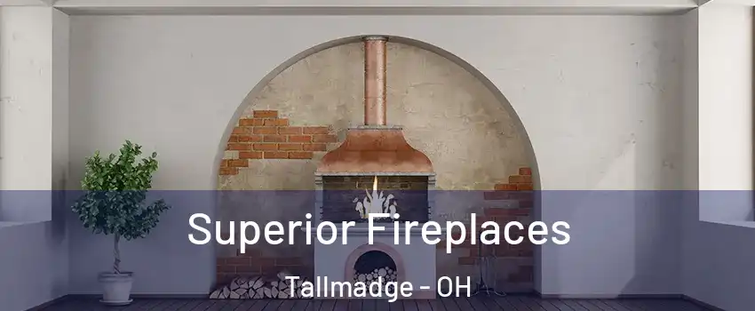 Superior Fireplaces Tallmadge - OH