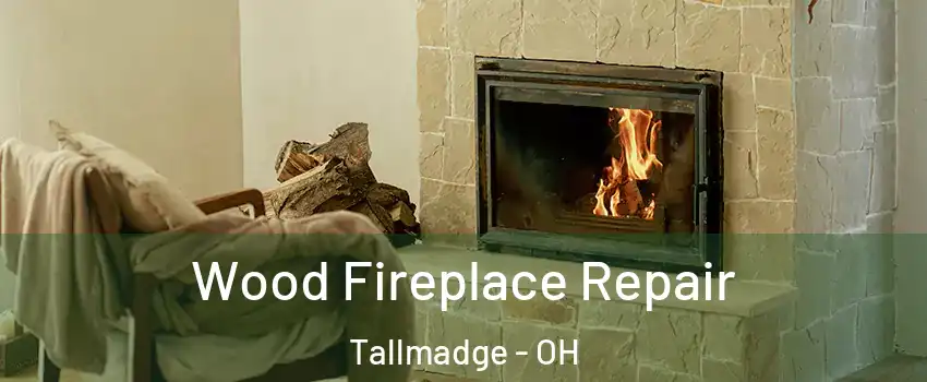 Wood Fireplace Repair Tallmadge - OH